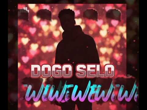 Dogo Selo WEWE Official Music Audio