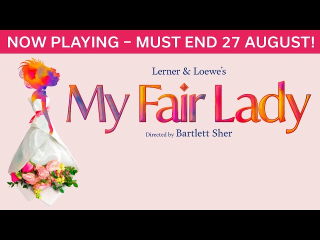 My Fair Lady - London Coliseum 