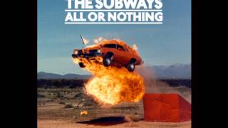 The Subways - All or nothing