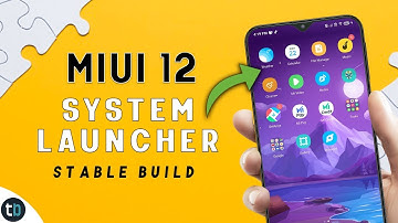 MIUI 12 System Launcher Official Stable Build For MIUI 11