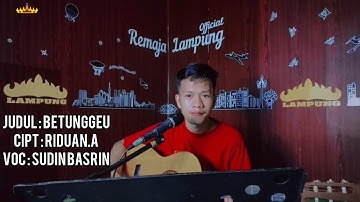 SUDIN BASRIN - BETUNGGEU
