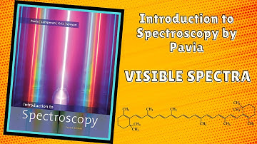Chapter 7.16: Visible Spectra | Introduction to Spectroscopy by Pavia, Lampman, Kriz, Vyvyan
