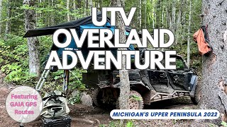 UTV Overlanding Adventure | Western MIchigan UP 2022