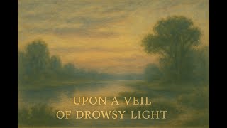 [Music Wall Art] Upon a Veil of Drowsy Light 11 (Relaxing and Sleeping Music)