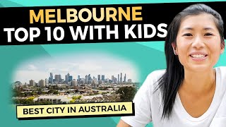 TOP 10 MELBOURNE WITH KIDS (THE BEST CITY IN AUSTRALIA)