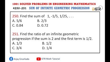 Sum of Infinite Geometric Progression | 1001 SOLVED PROBLEMS IN ENGINEERING MATHEMATICS  | #250-251