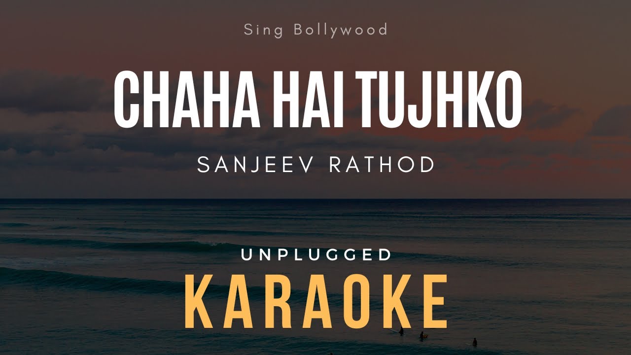 Sanjeev Rathod Chaha Hai Tujhko Karaoke | Sanjeev Rathod - YouTube