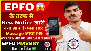 EPFO New Notice 😱 UAN Face Authentication Mandatory | Tax Message आया?