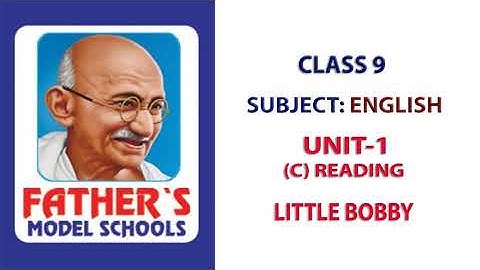 9th Class | English | Unit-1 (C)-Reading | Little Bobby