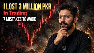 I Lost PKR 3 Million in My First Week of Trading — 7 Mistakes to Avoid News