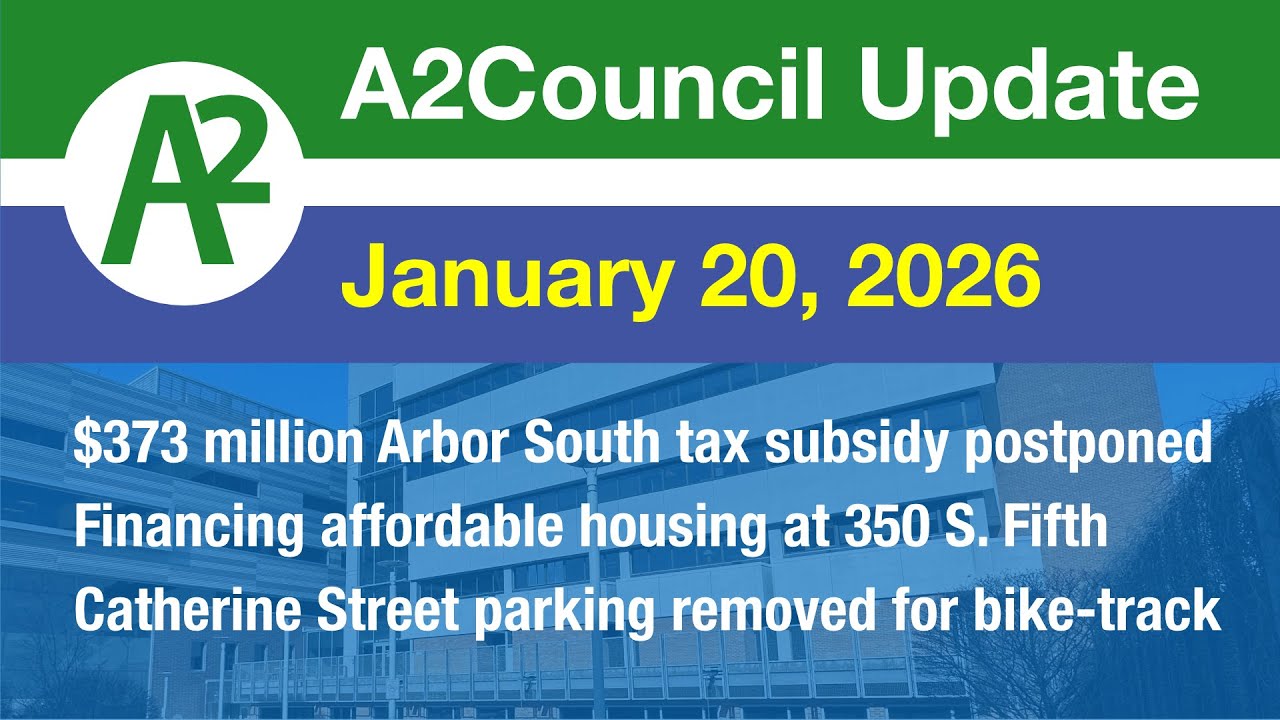 A2Council Update: January 20, 2026 Ann Arbor City Council Meeting