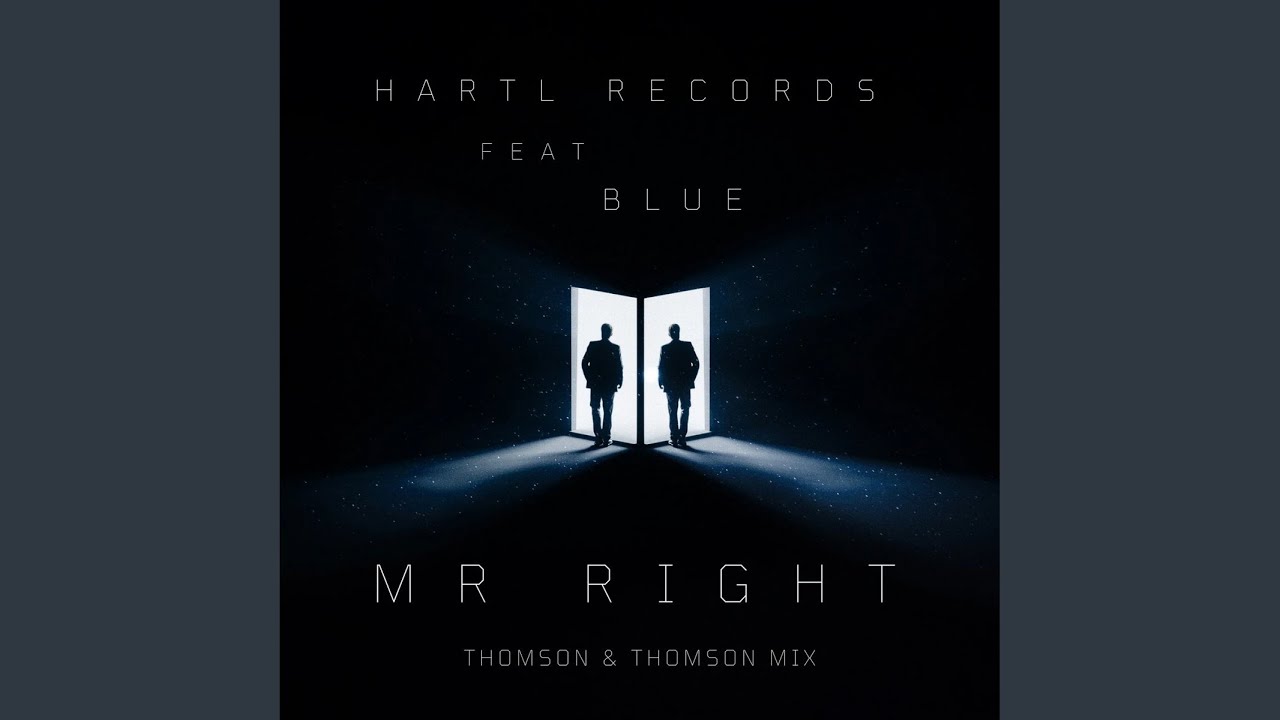Mr Right (Thomson & Thomson Mix)