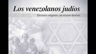 #Documental Los Venezolanos Judíos Diversos orígenes, un mismo destino