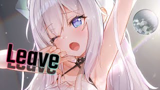 Nightcore - Leave