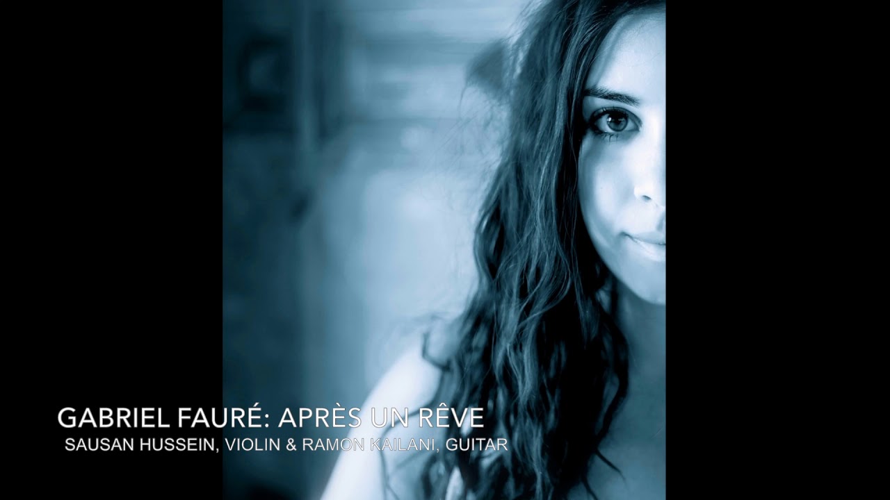 GABRIEL FAURÉ: APRÈS UN RÊVE