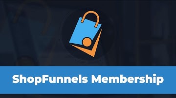 ShopFunnels - Memberships Tutorials