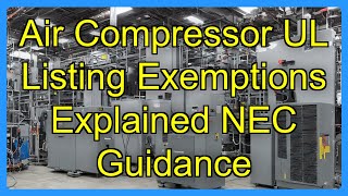 Air Compressor UL Listing Exemptions Explained NEC Guidance