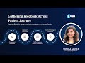 Gathering Feedback Across Patient Journey: Effectively measure patient experience at all touchpoints