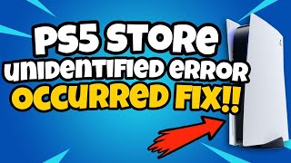 How To Fix An Unidentified Error Occurred on Playstation Store 2023