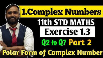 11th MATHS 2 | 1 COMPLEX NUMBERS | Exercise 1.3 | Q2 to Q7 | Polar Form of Complex Number