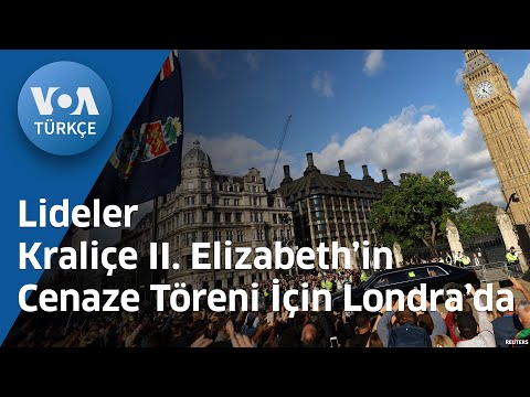 Lideler Kraliçe II. Elizabeth’in Cenaze Töreni İçin Londra’da| VOA Türkçe