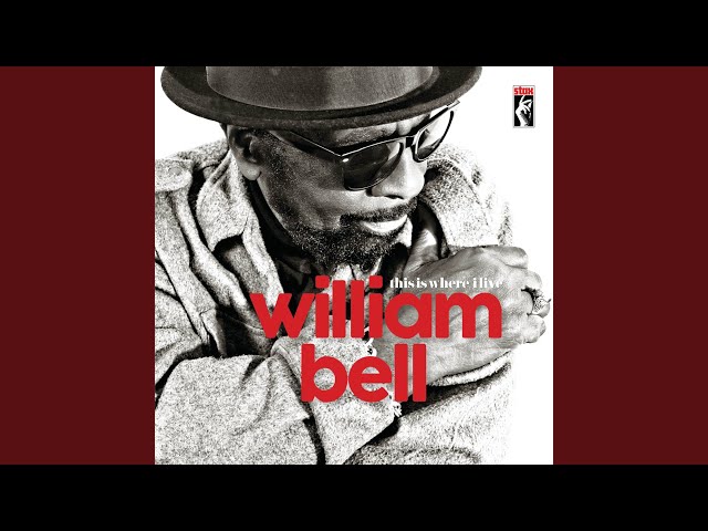 William Bell - All The Things You Can't Remember