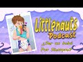 ¿Ser un bebé por siempre? 🍼 Littlenauts Podcast T2 E.19 #39 #ABDL