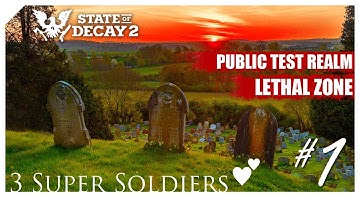 Update 32 Beta Lethal Zone - State of Decay 2 PTR Public Test Realm Gameplay - Part 1