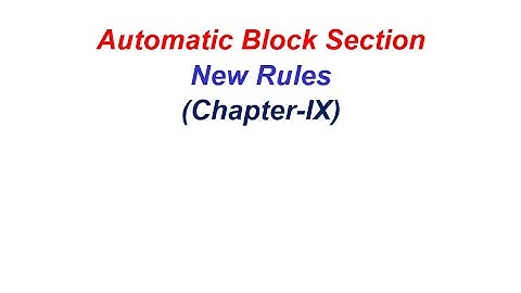 New Rules of Automatic Block Section D/L & S/L