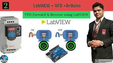 LabVIEW | VFD Forward & Reverse using LabVIEW | LabVIEW + VFD +Arduino | VFD Control by Labview