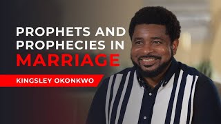 Should Prophets Tell You Who To Marry Prophets Prophecies In Marriage Kingsley Okonkwo