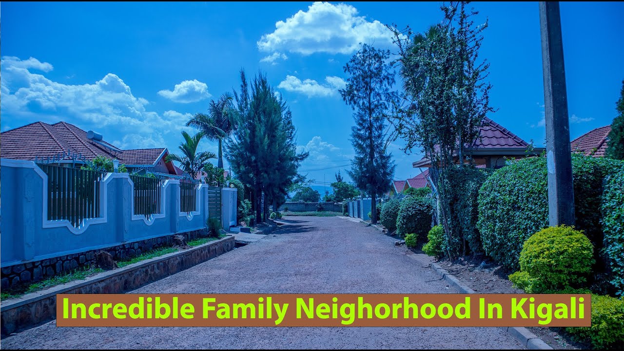 Beautiful And Incredible Family Neighborhood in Kigali Rwanda The Ask YouTube