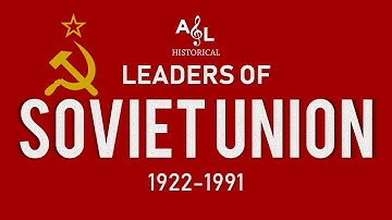 Soviet Union: Timeline of Flags, Emblems, and Leaders