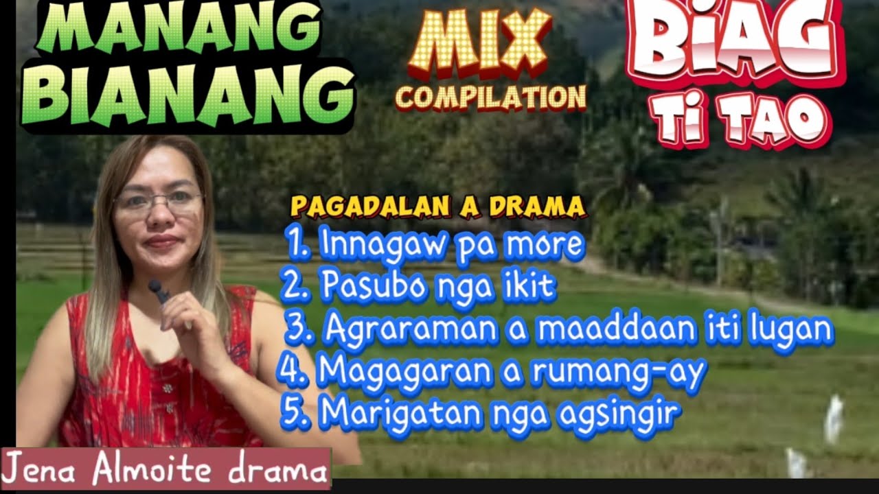Mix compilation/ Manang Bianang and Biag ti tao ilocano drama/ PAG-ADALAN a drama