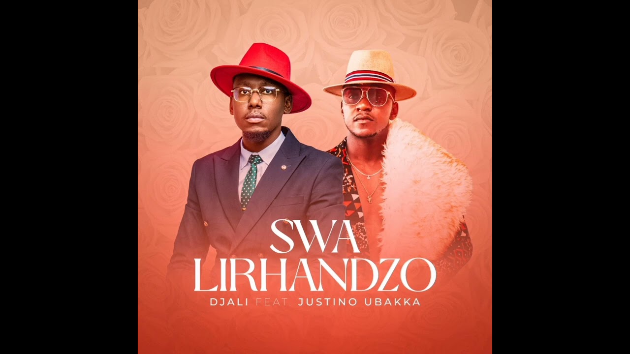 Swa Lirhandzo_Djali_ft_Justino Ubakka