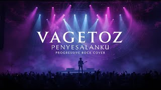 Penyesalanku – Vagetoz | Progressive Rock Cover (Suno AI Version) • Epic & Emotional!