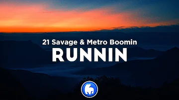 21 Savage & Metro Boomin - Runnin (Clean - Lyrics)