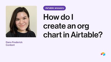 How do I create an org chart in Airtable? | Airtable answers
