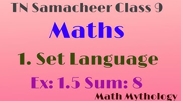 TN Samacheer Class 9 Maths New Syllabus|Chapter-1|Set Language|Ex: 1.5|Sum No: 8.