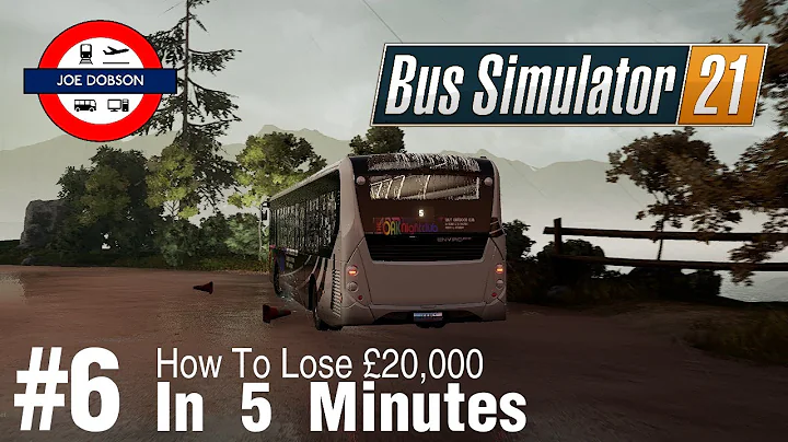 Bus Simulator 21 | Episode 6 | Losing £20,000 In 5 Minutes