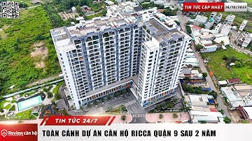 Toàn Cảnh Dự Án Căn Hộ Ricca Thành Phố Thủ Đức (Quận 9 Cũ) | Review Căn Hộ | Sau 2 Năm Ra Sao?