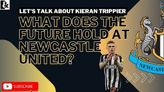 Newcastle transfers: Could Kieran Trippier really be sold this summer?