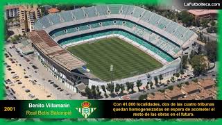 Evolución estadio Benito Villamarín Real Betis Balompié