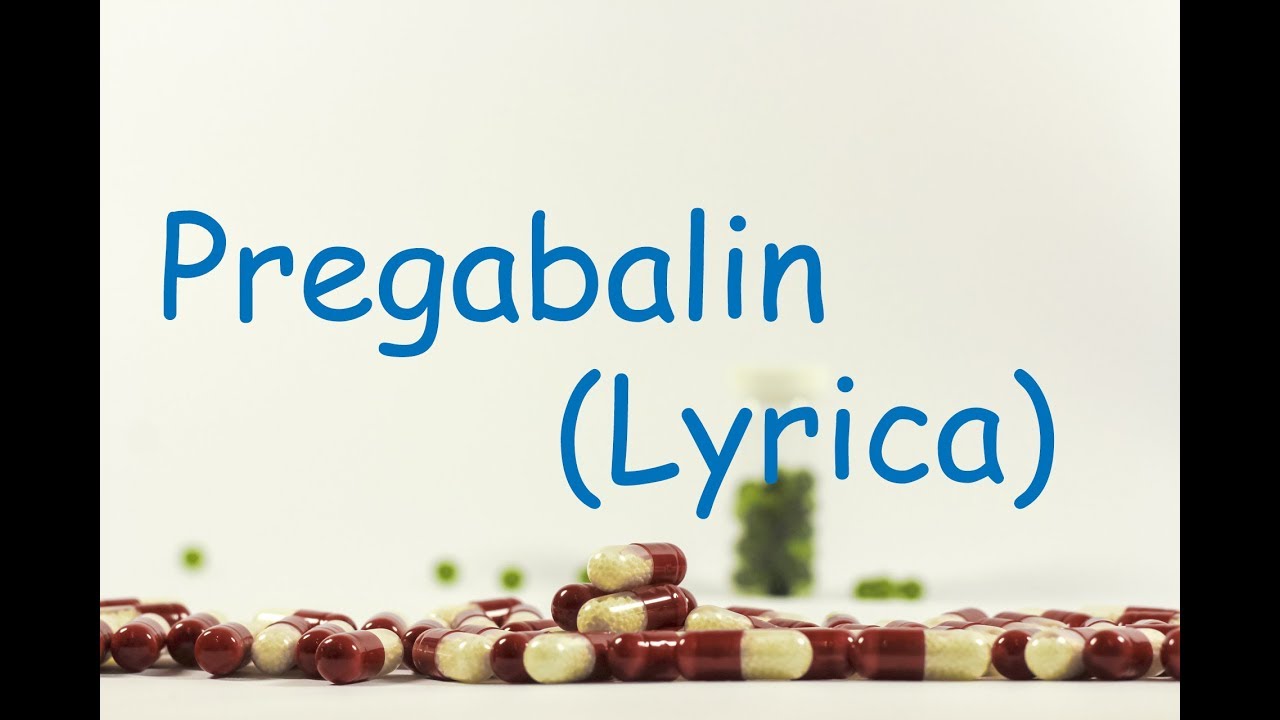 Pregabalin (Lyrica) : Meds Made Easy (MME)