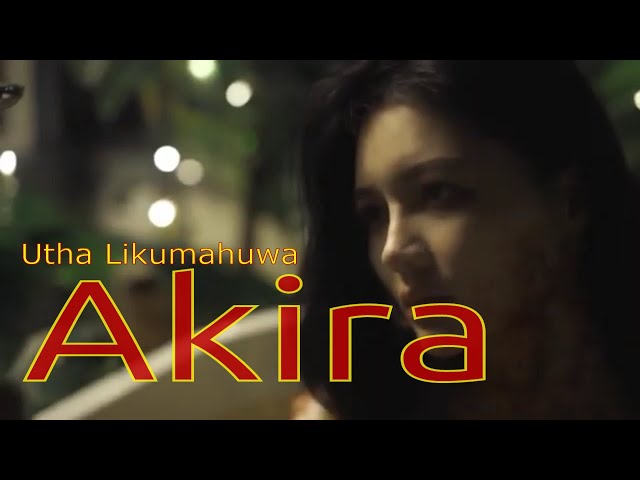 Utha Likumahuwa - AKIRA class=