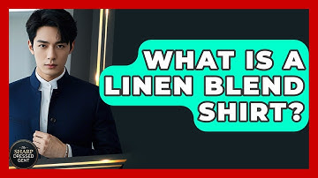 What Is A Linen Blend Shirt? - The Sharp Dressed Gent