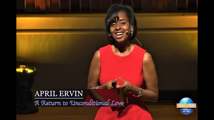 Return to Unconditional Love w/ April Ervin