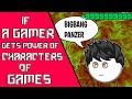 If A Gamer Gets Power Of Characters Of Games