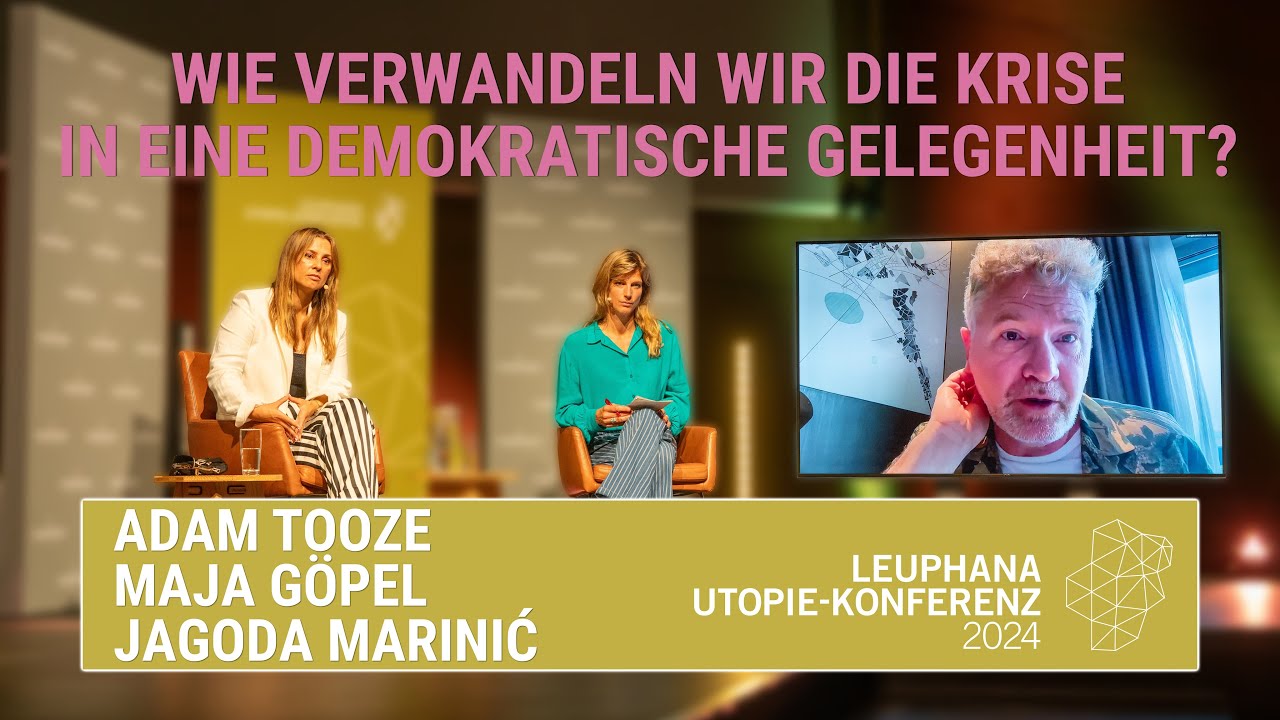 Krise und demokratische Gelegenheit | Adam Tooze, Maja Göpel und Jagoda Marinić | Utopie-Konferenz24
