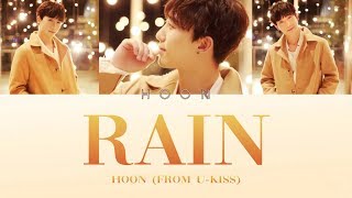 Video thumbnail of "U-KISS Hoon - Rain (KANJI, ROM, ENG)"